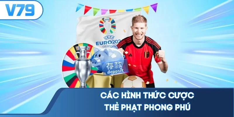 cac-hinh-thuc-cuoc-the-phat-phong-phu Các hình thức cược thẻ phạt phong phú