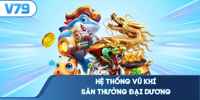 Hệ thống vũ khí săn thưởng đại dương