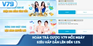 Hoàn Trả Cược V79 Mỗi Ngày Siêu Hấp Dẫn Lên Đến 1.5%
