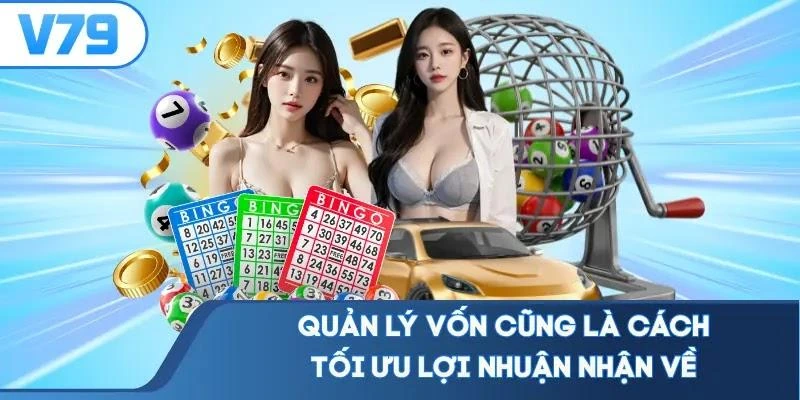 Quản lý vốn cũng là cách tối ưu lợi nhuận nhận về