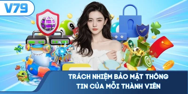 Trách nhiệm bảo mật thông tin của mỗi thành viên